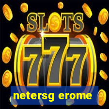 netersg erome